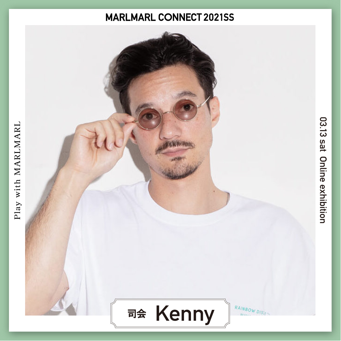 MARLMARL CONNECT 2021SS司会：佐藤研二［Kenny］